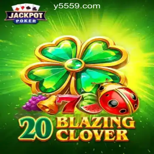 Discover the Thrilling World of 20BlazingClover with Y559.COM Oficial Slots Brasil #1